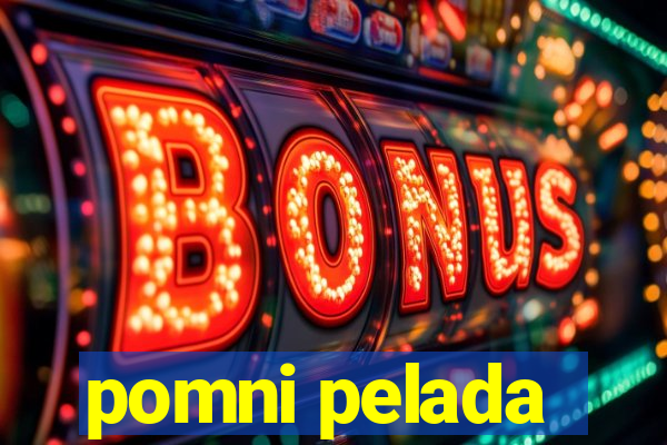 pomni pelada